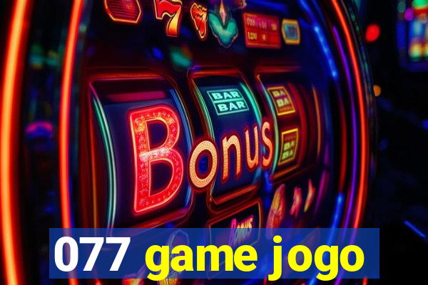 077 game jogo